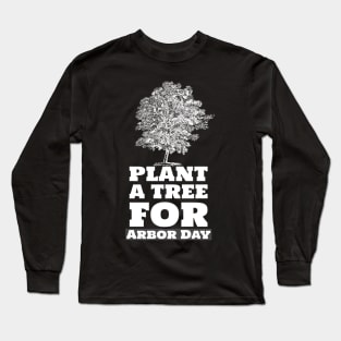 Arbor Day environmental protection gift, gift idea Long Sleeve T-Shirt